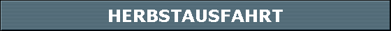 HERBSTAUSFAHRT