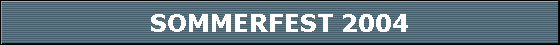 SOMMERFEST 2004